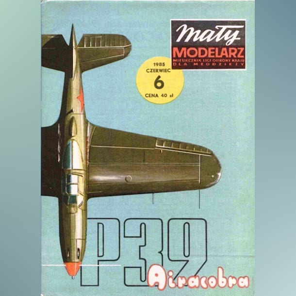 Журнал Maly Modelarz - 6/1985 - Истребитель Bell P-39 Airacobra