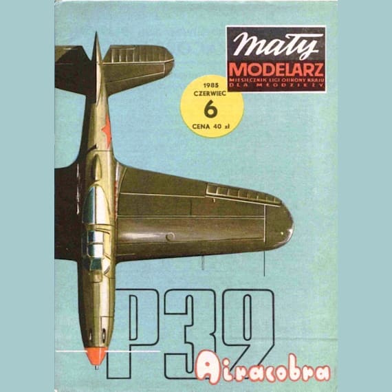 Maly Modelarz - 6/1985 - Истребитель Bell P-39 Airacobra