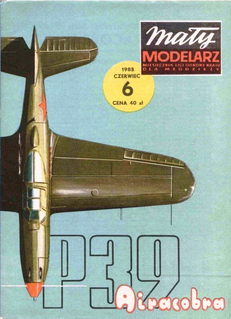 Maly Modelarz - 6/1985 - Истребитель Bell P-39 Airacobra