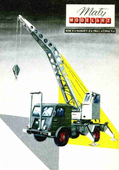 Maly Modelarz - 7-8/1962 - Автомобильный кран Star 25